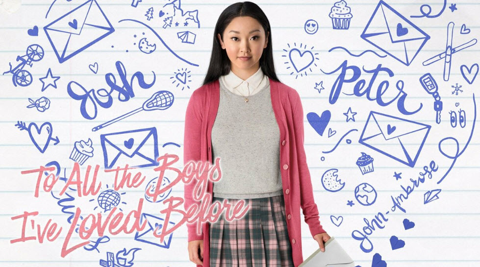 To All the Boys I&rsquo;ve Loved Before (2018)